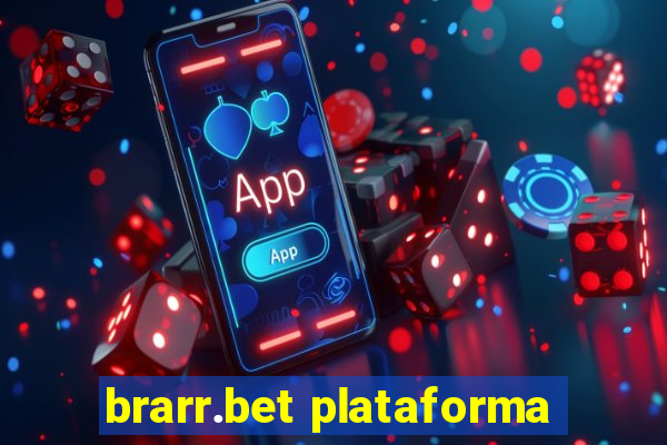 brarr.bet plataforma